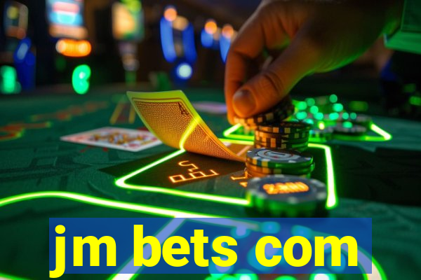 jm bets com